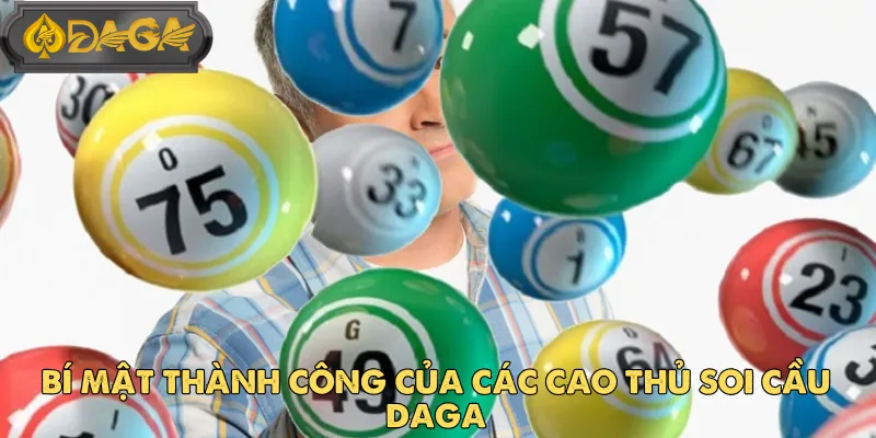 Cao Thủ Soi Cầu DAGA Chia Sẻ Kinh Nghiệm Dự Đoán Lô Đề