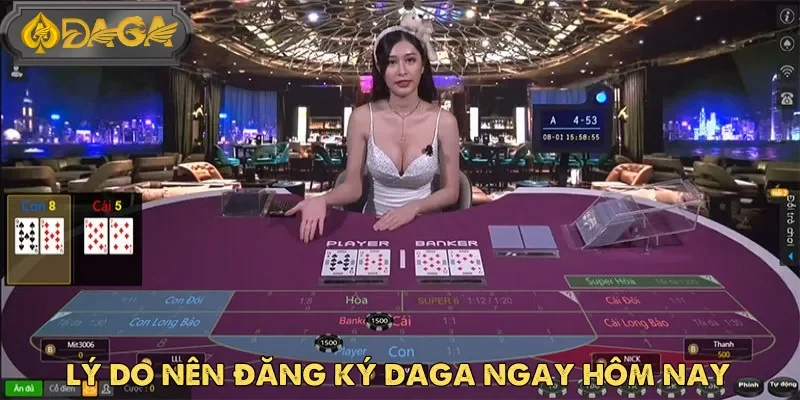 Đăng ký Daga để mở ra cánh cửa đến với hàng loạt đặc quyền hấp dẫn