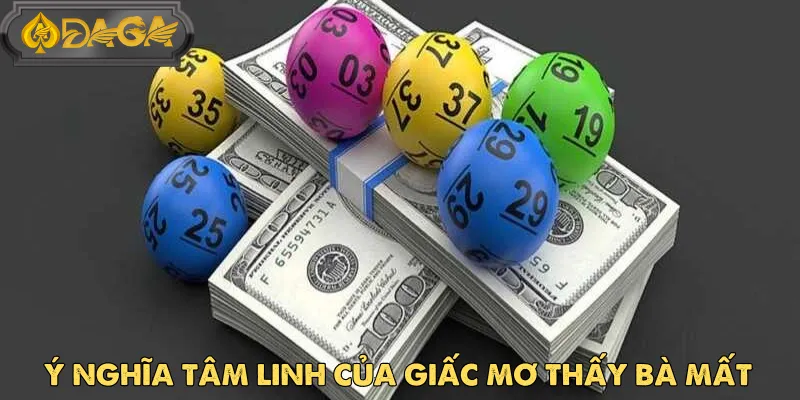 Kinh Nghiệm Sử Dụng Con Số Từ Giấc Mơ Bà Mất Tại DAGA