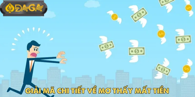Mơ Thấy Mất Tiền Có Liên Quan Gì Đến Con Số May Mắn?