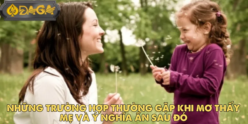 Cách ứng dụng giấc mơ thấy mẹ trong soi cầu lô đề