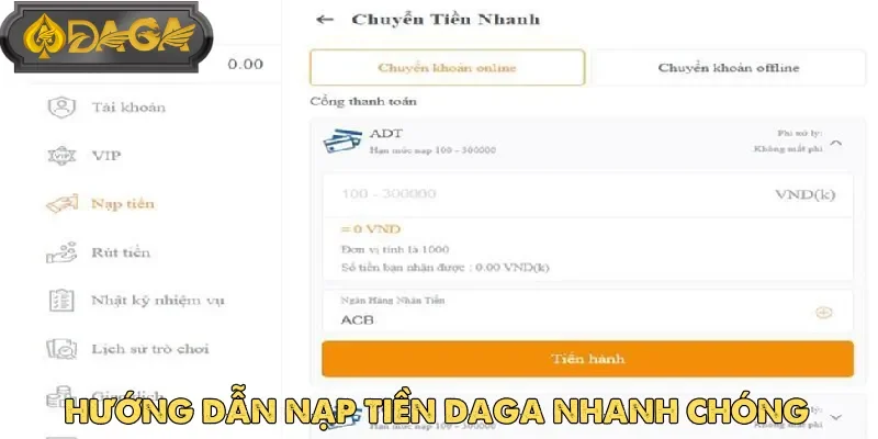 Nạp tiền Daga thông qua chuyển khoản ngân hàng là lựa chọn phổ biến nhất