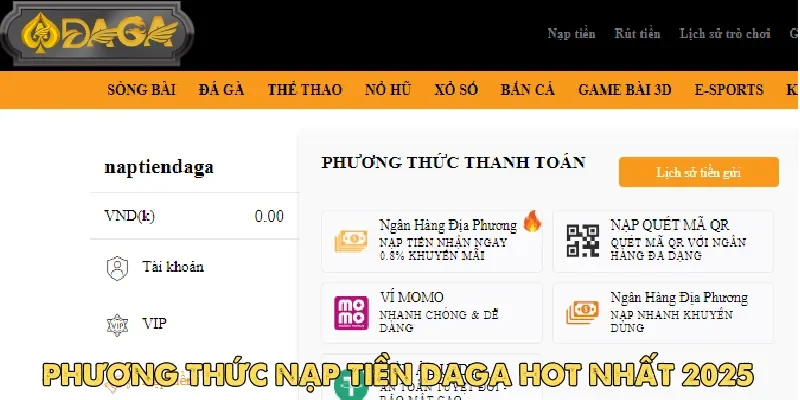 Nạp tiền Daga thông qua nhiều phương thức đa dạng cho người mới