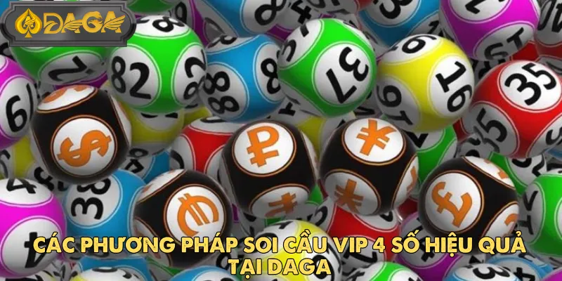 Soi Cầu Vip 4 Số Tại DAGA - Bí Quyết Tăng Tỷ Lệ Trúng Cao