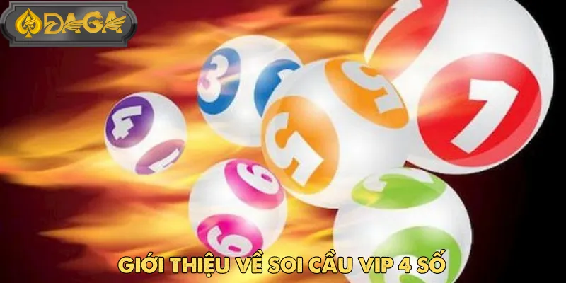 Soi Cầu Vip 4 Số Tại DAGA - Bí Quyết Tăng Tỷ Lệ Trúng Cao