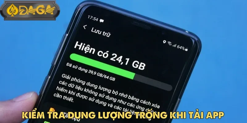 Kiểm tra dung lượng bộ nhớ còn trống trên điện thoại trước khi tải app Daga