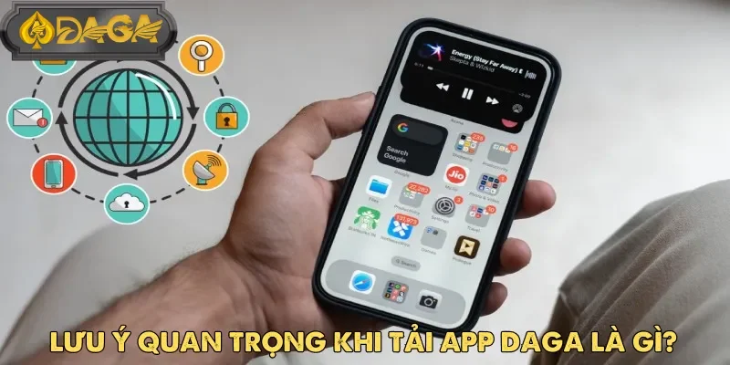 Những lưu ý không nên bỏ qua cho người mới khi tiến hành tải app Daga
